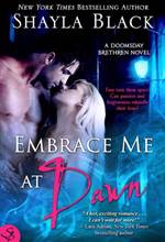 Embrace Me at Dawn (Doomsday Brethren #5)